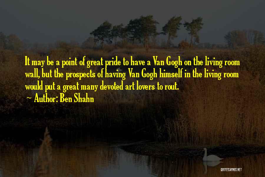 Art Lovers Quotes By Ben Shahn