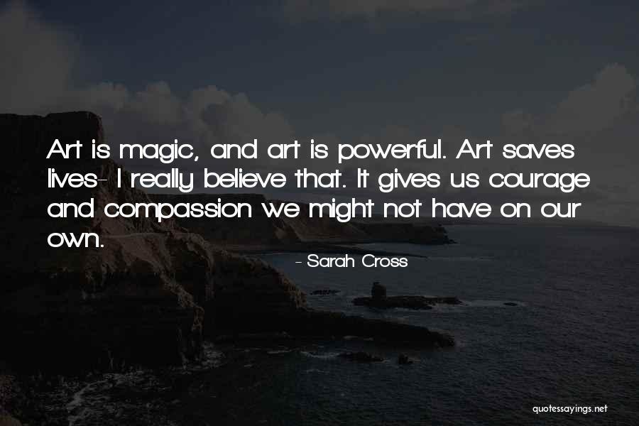 Art Magic Quotes By Sarah Cross Art Magic Quotes By Sarah Cross
