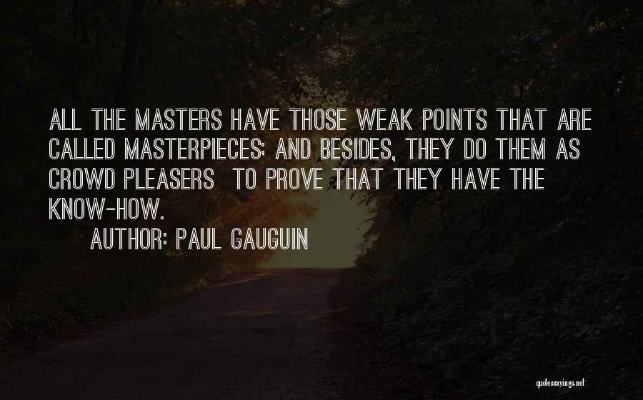 Art Masterpieces Quotes By Paul Gauguin