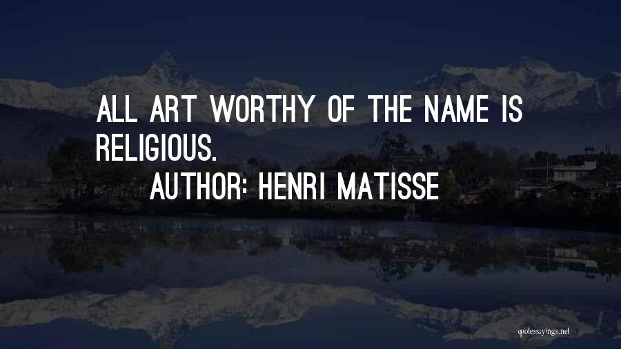 Art Matisse Quotes By Henri Matisse