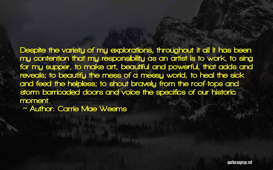 Art Messy Quotes By Carrie Mae Weems