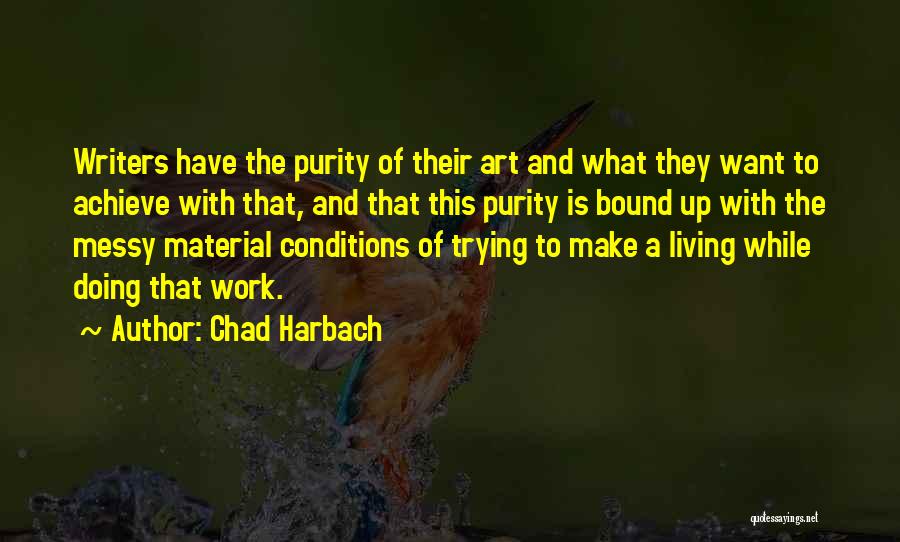 Art Messy Quotes By Chad Harbach