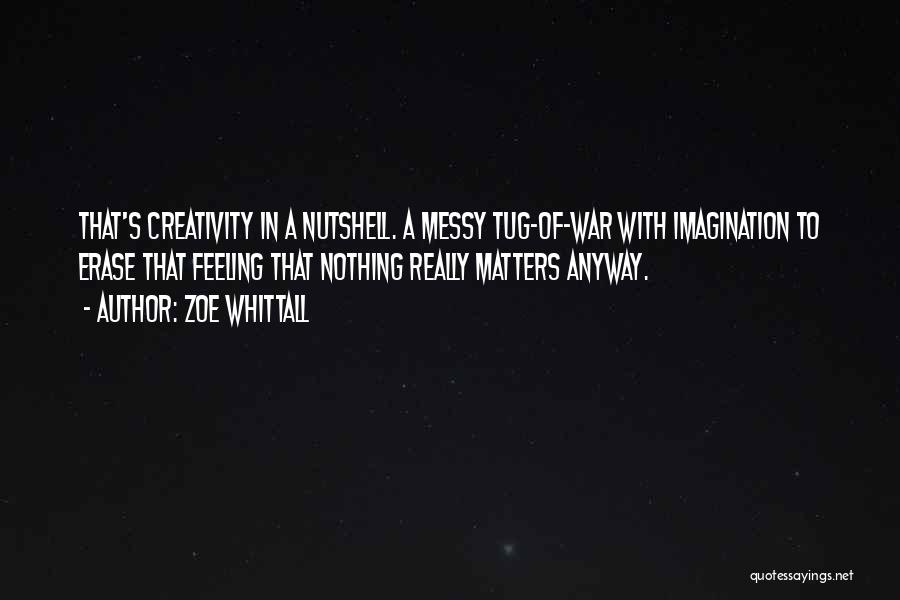Art Messy Quotes By Zoe Whittall