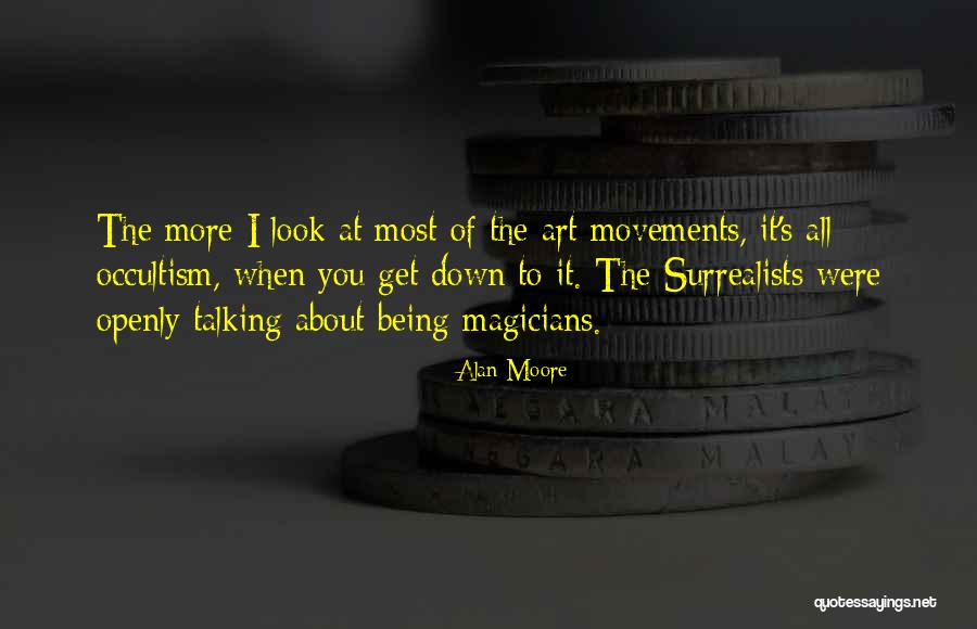 Art Movements Quotes By Alan Moore