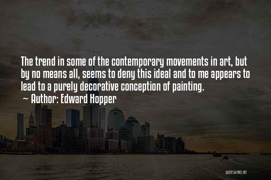 Art Movements Quotes By Edward Hopper