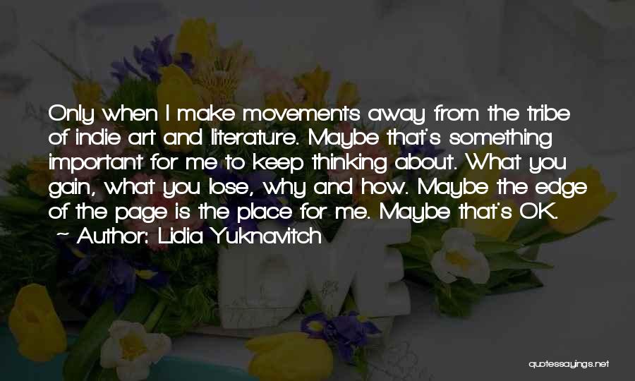 Art Movements Quotes By Lidia Yuknavitch
