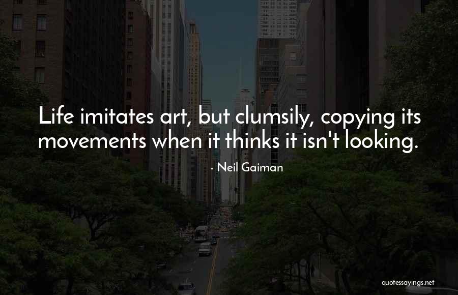 Art Movements Quotes By Neil Gaiman