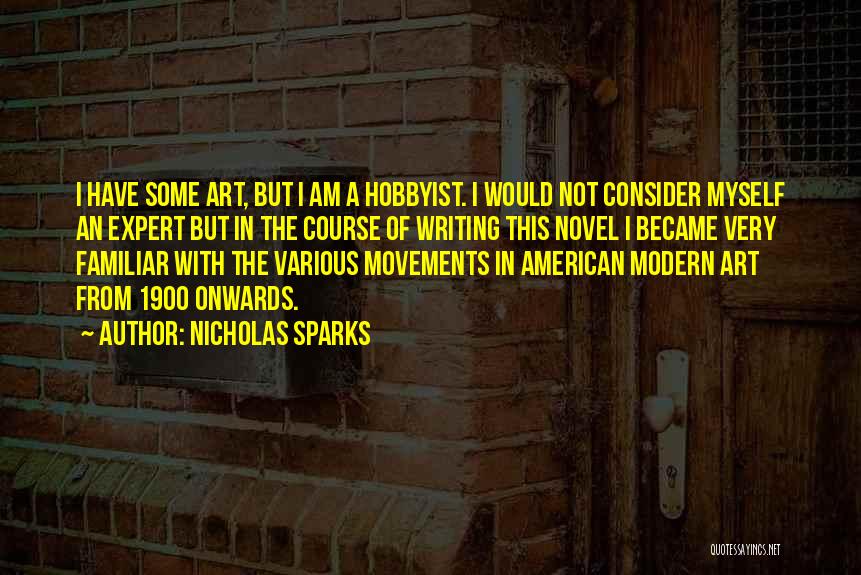 Art Movements Quotes By Nicholas Sparks