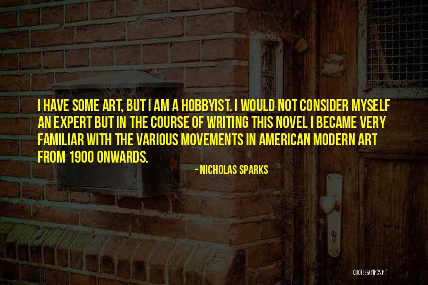 Art Movements Quotes By Nicholas Sparks