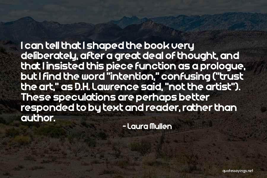 Art Mullen Quotes By Laura Mullen