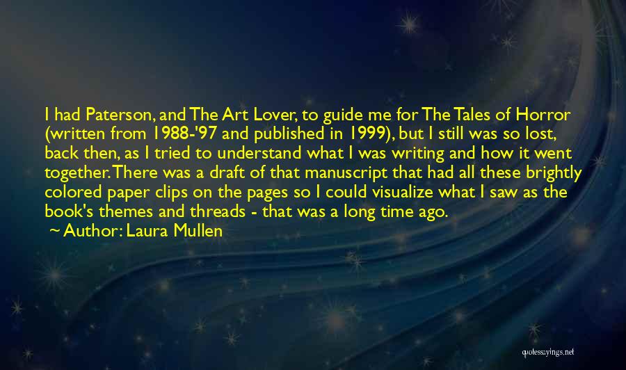 Art Mullen Quotes By Laura Mullen