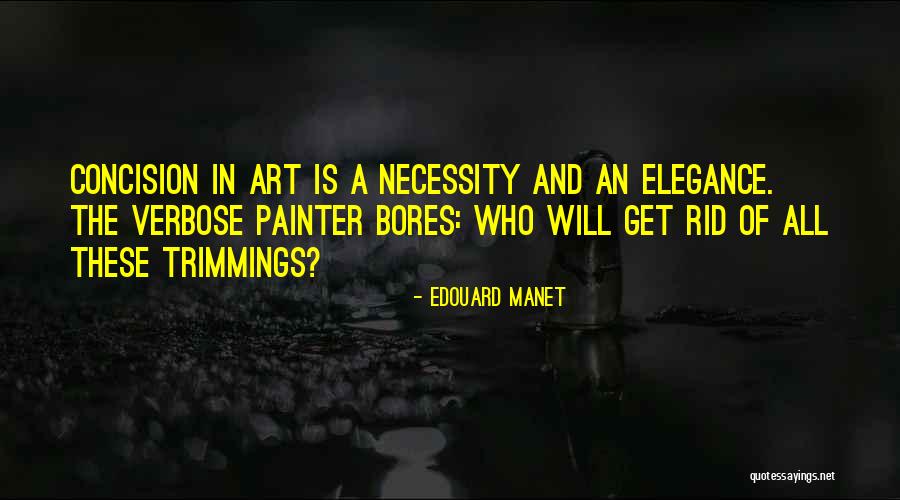 Art Necessity Quotes By Edouard Manet