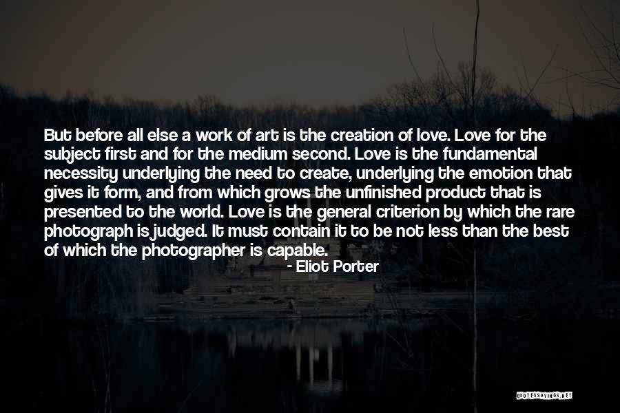 Art Necessity Quotes By Eliot Porter