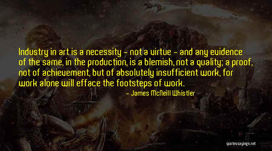 Art Necessity Quotes By James McNeill Whistler