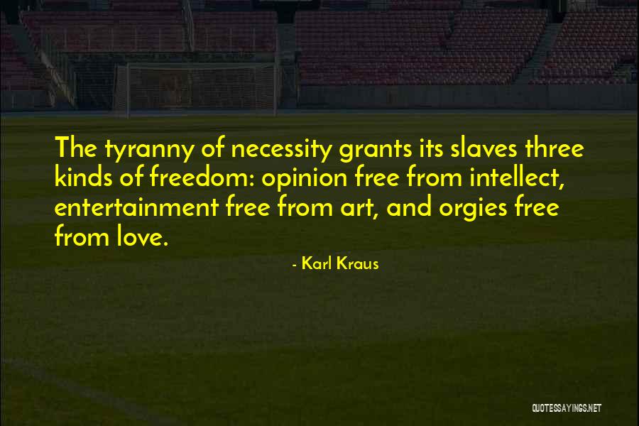 Art Necessity Quotes By Karl Kraus