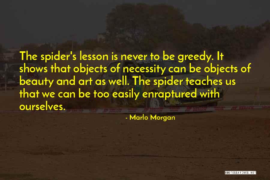 Art Necessity Quotes By Marlo Morgan