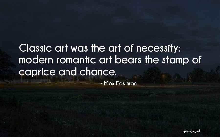 Art Necessity Quotes By Max Eastman