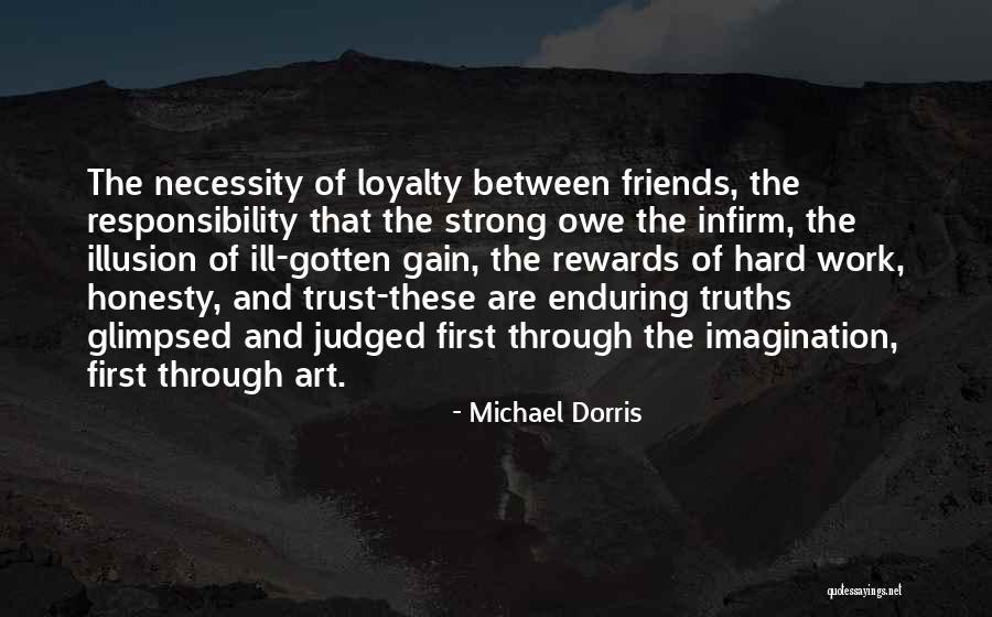 Art Necessity Quotes By Michael Dorris