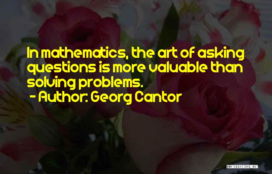 Art Of Asking Quotes By Georg Cantor