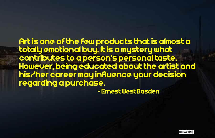 Art Of Being Quotes By Ernest West Basden Art Of Being Quotes By Ernest West Basden