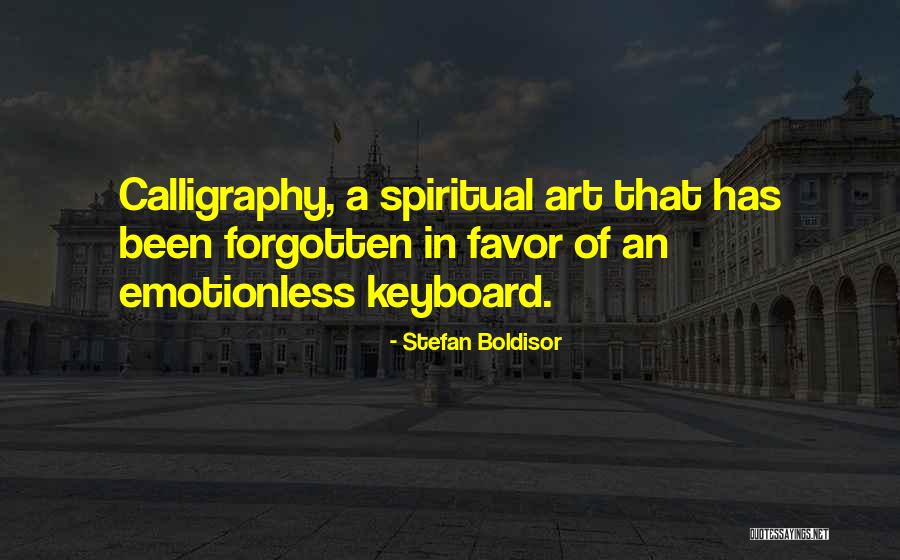 Art Of Calligraphy Quotes By Stefan Boldisor Art Of Calligraphy Quotes By Stefan Boldisor