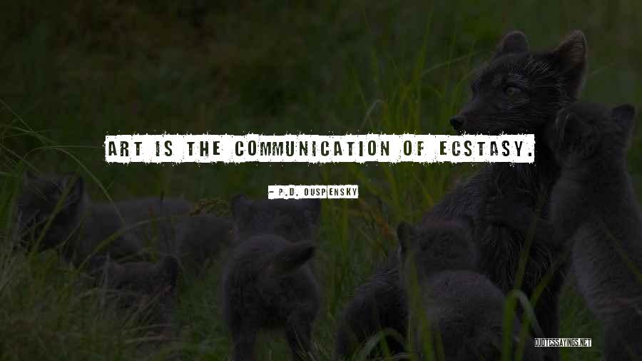 Art Of Communication Quotes By P.D. Ouspensky Art Of Communication Quotes By P.D. Ouspensky