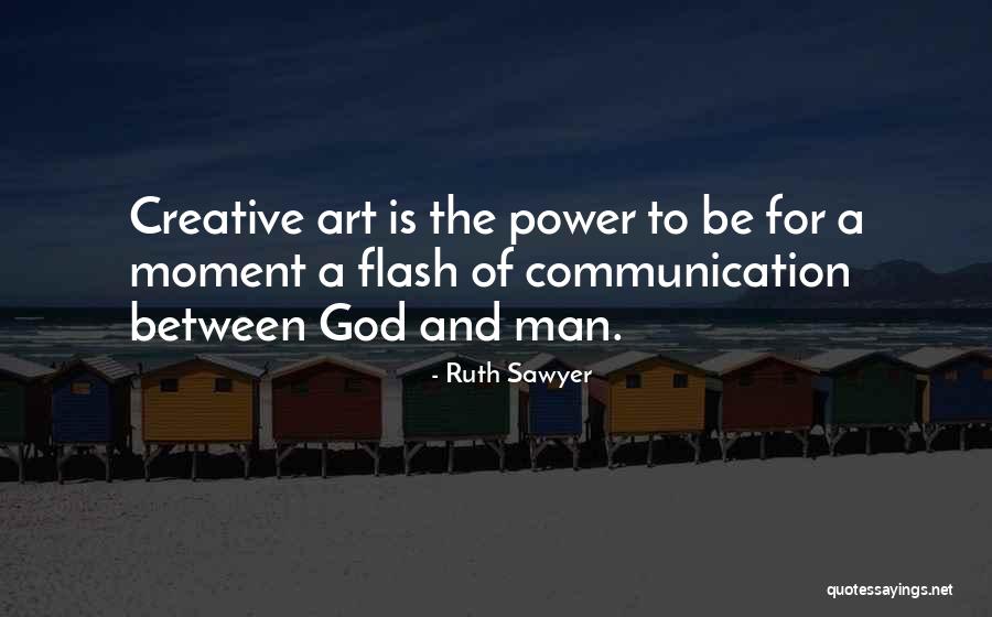 Art Of Communication Quotes By Ruth Sawyer Art Of Communication Quotes By Ruth Sawyer