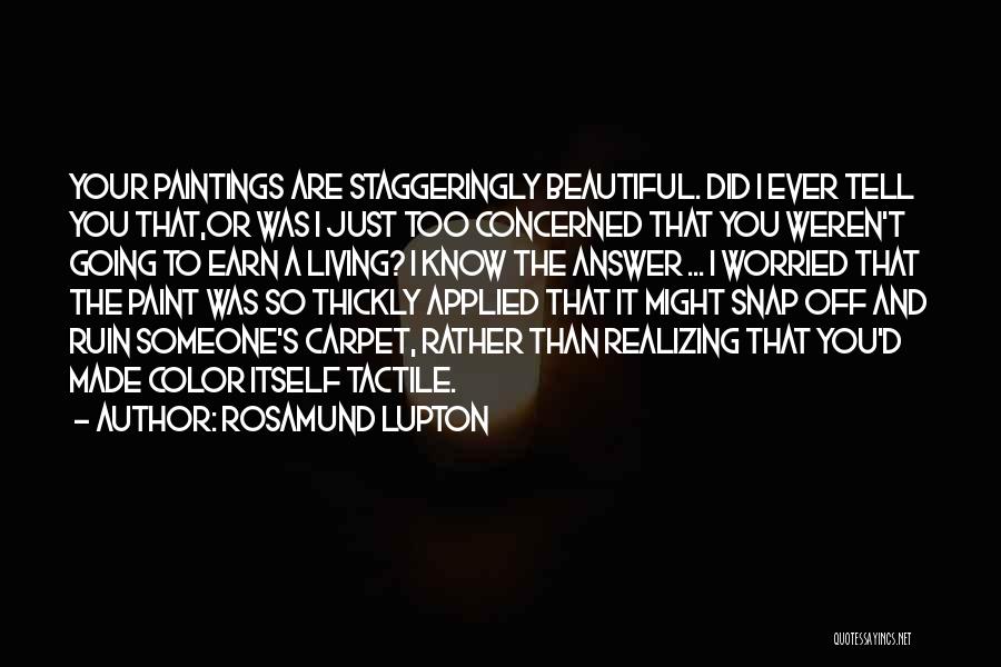Art Of Living Best Quotes By Rosamund Lupton