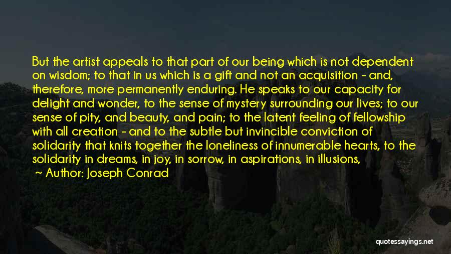 Art Of Living Wisdom Quotes By Joseph Conrad