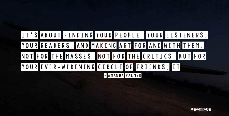 Art Of Making Friends Quotes By Amanda Palmer Art Of Making Friends Quotes By Amanda Palmer