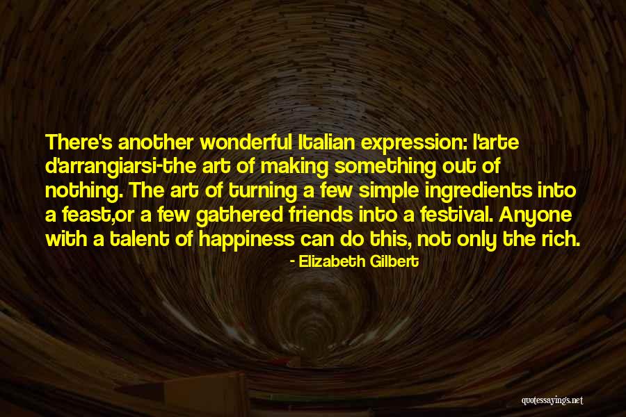 Art Of Making Friends Quotes By Elizabeth Gilbert