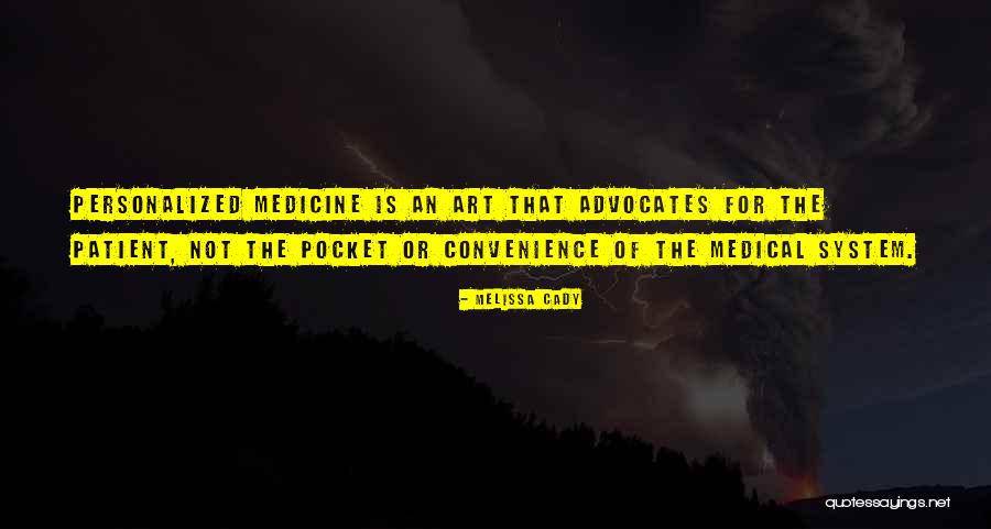 Art Of Medicine Quotes By Melissa Cady Art Of Medicine Quotes By Melissa Cady