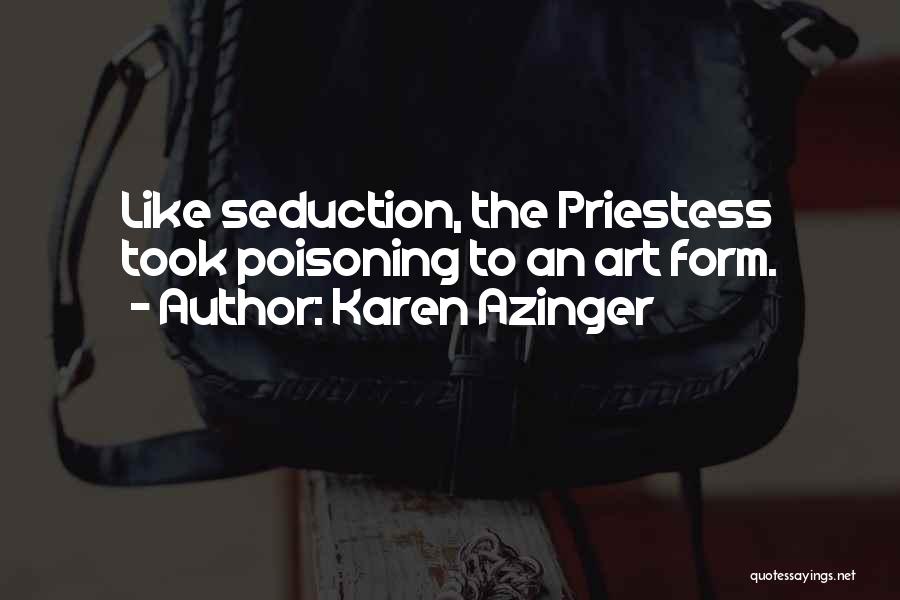 Art Of Seduction Quotes By Karen Azinger