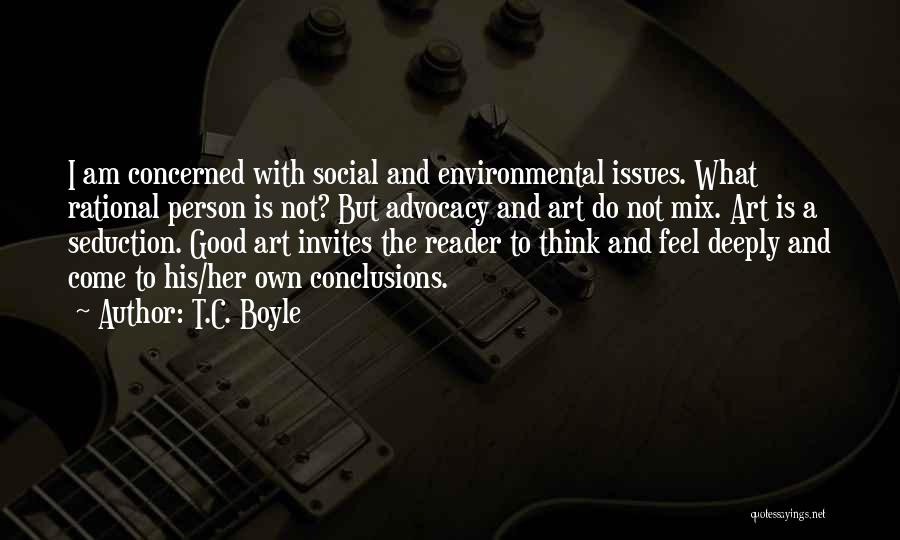 Art Of Seduction Quotes By T.C. Boyle