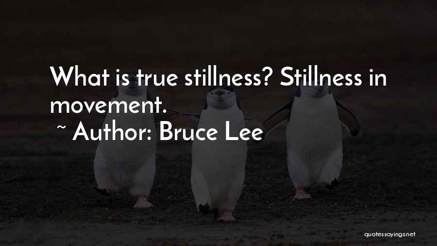 Art Of Stillness Quotes By Bruce Lee