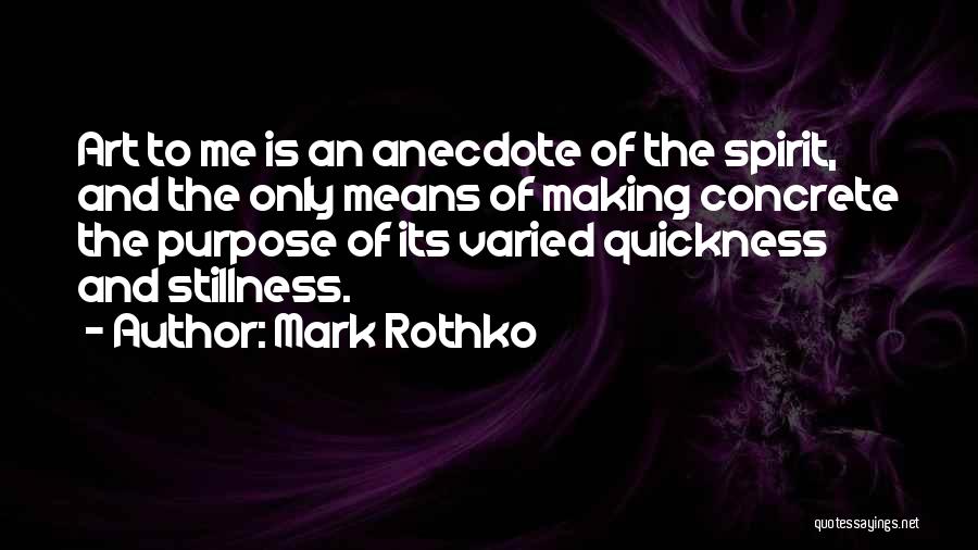 Art Of Stillness Quotes By Mark Rothko