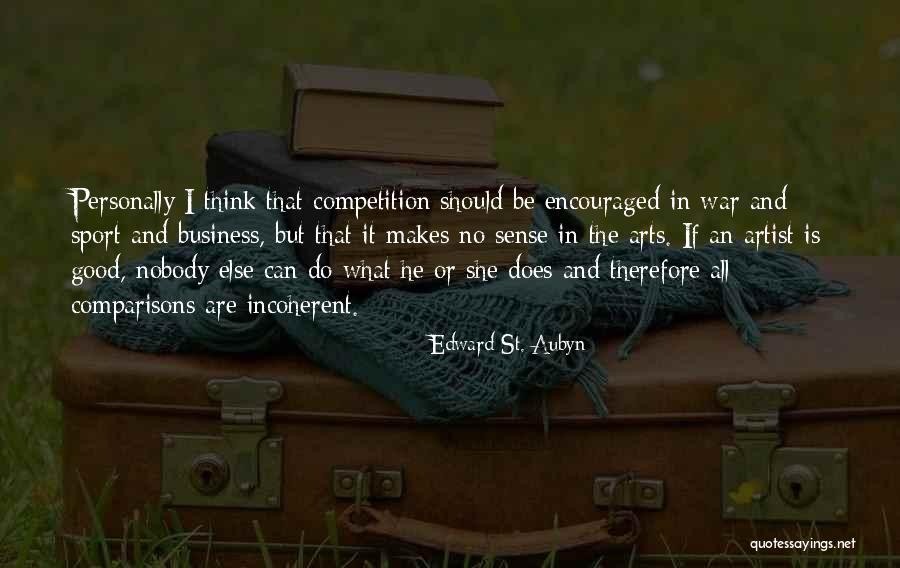 Art Of War Business Quotes By Edward St. Aubyn Art Of War Business Quotes By Edward St. Aubyn