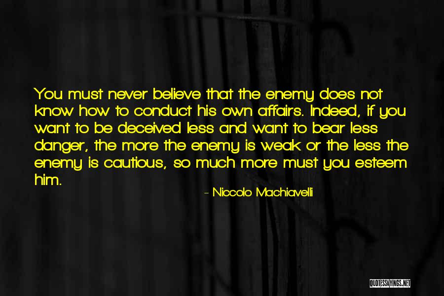 Art Of War Know Yourself Quotes By Niccolo Machiavelli