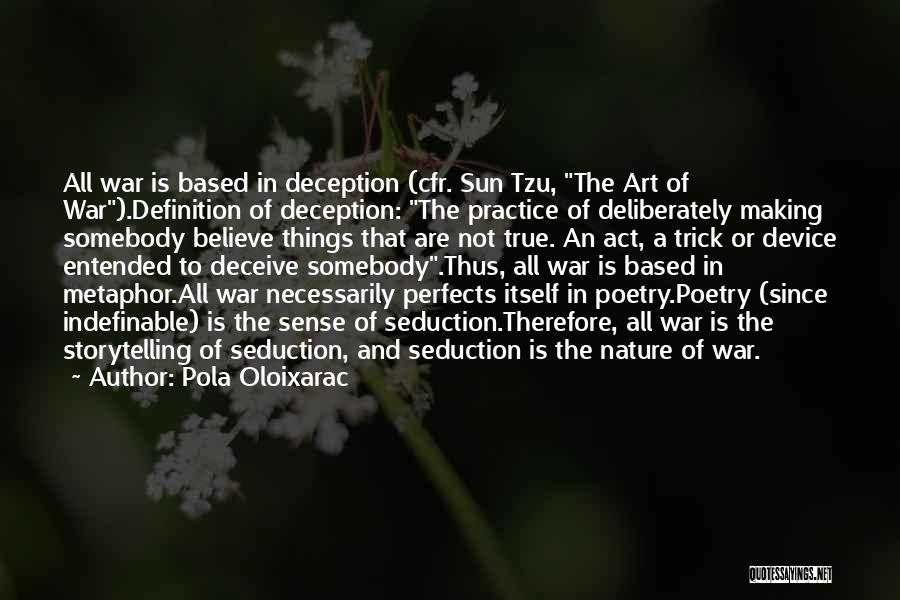 Art Of War Love Quotes By Pola Oloixarac