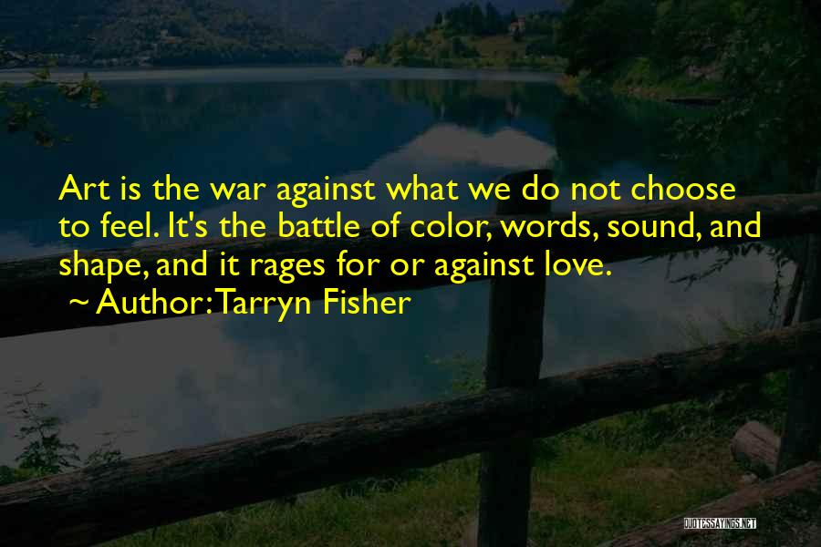 Art Of War Love Quotes By Tarryn Fisher