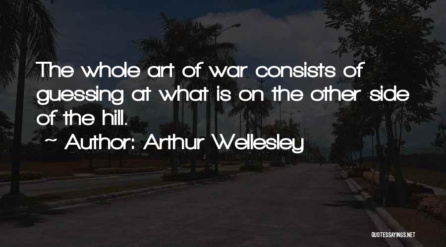 Art Of War Quotes By Arthur Wellesley