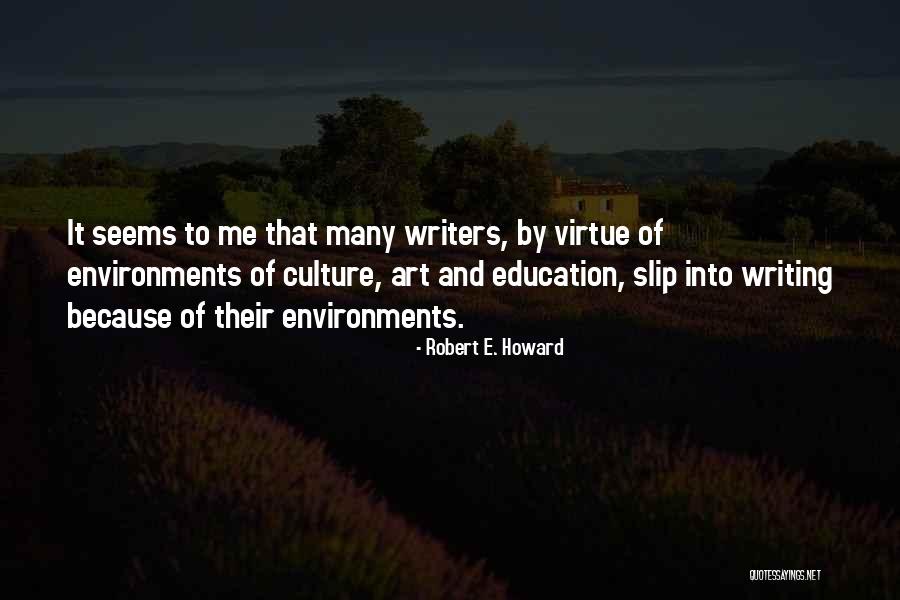 Art Of Writing Quotes By Robert E. Howard Art Of Writing Quotes By Robert E. Howard