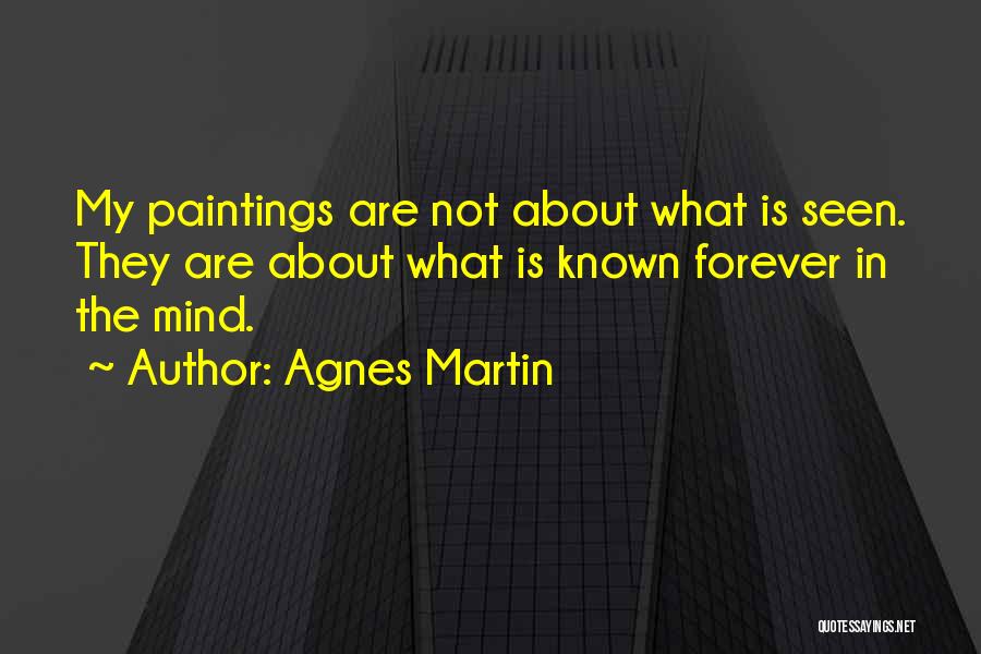 Art Paintings Quotes By Agnes Martin