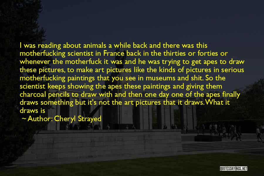 Art Paintings Quotes By Cheryl Strayed