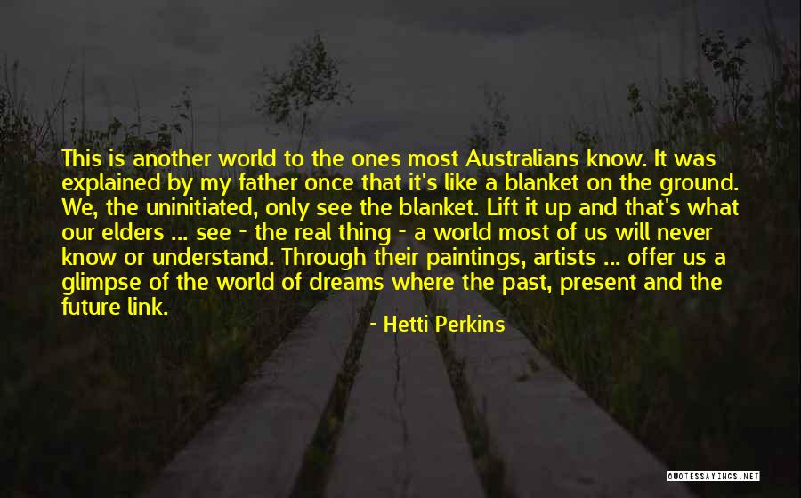 Art Paintings Quotes By Hetti Perkins