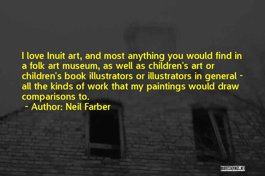 Art Paintings Quotes By Neil Farber