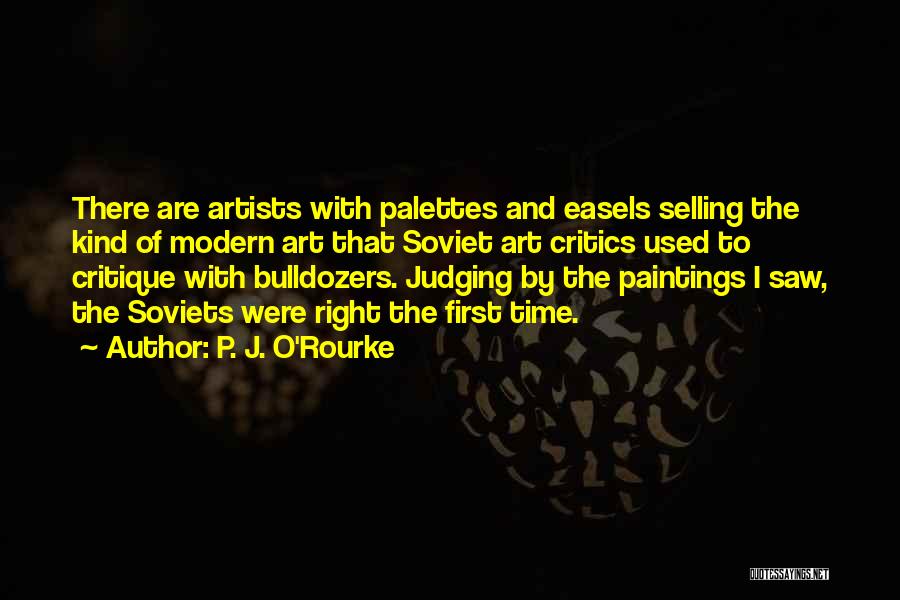 Art Paintings Quotes By P. J. O'Rourke