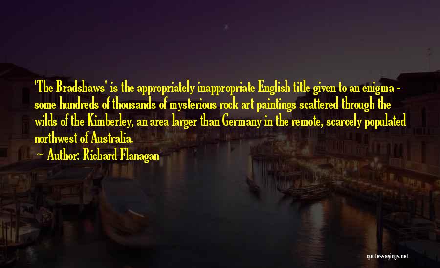 Art Paintings Quotes By Richard Flanagan