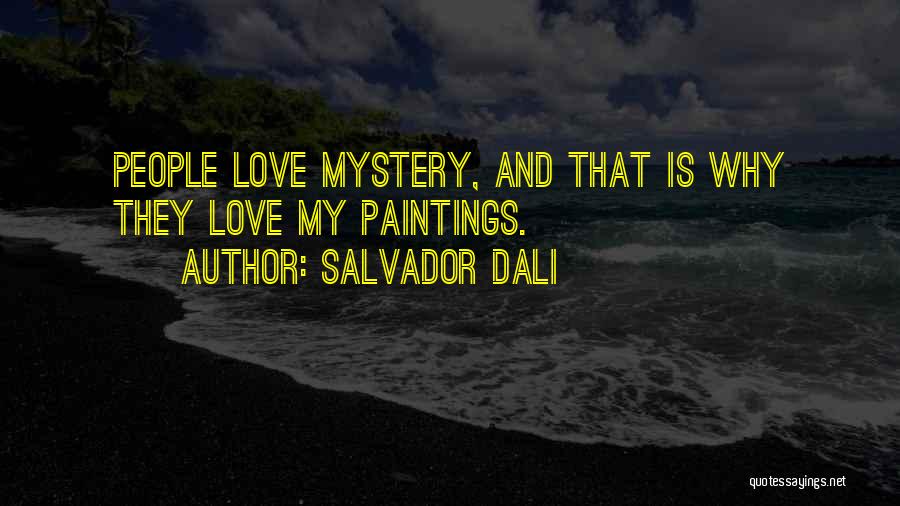 Art Paintings Quotes By Salvador Dali