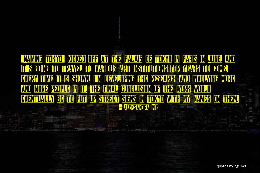 Art Paris Quotes By Aleksandra Mir Art Paris Quotes By Aleksandra Mir
